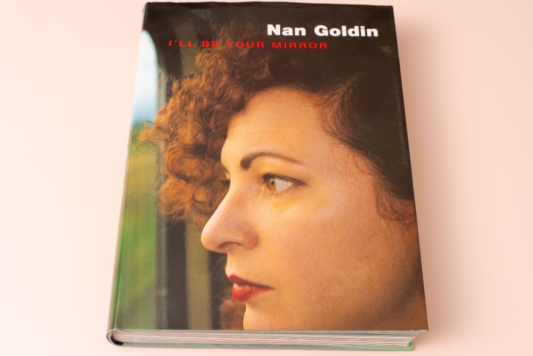 Nan Goldin　『 I’ll Be Your Mirror』