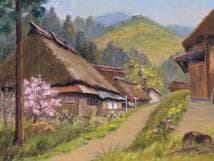 【真作】絵画　長生玲子　油彩3号　五十沢の春　茅葺き古民家と桜が彩る郷愁　Y86