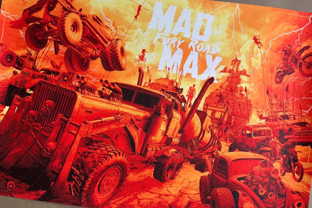 全世界150枚限定 マッドマックス 怒りのデスロード シルクスクリーンポスター